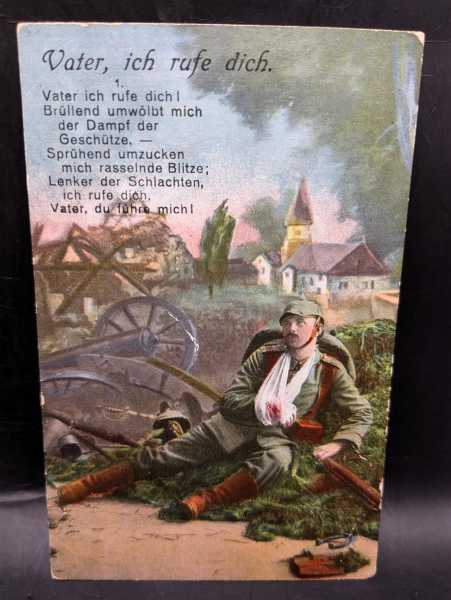 AK Ansichtskarte Postkarte Vater ich Rufe dich verletzter Soldat Feldpost