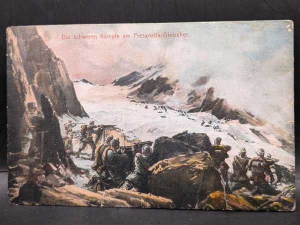 AK Ansichtskarte Postkarte Die Schweren Kämpfe am Presanella Gletscher Feldpost