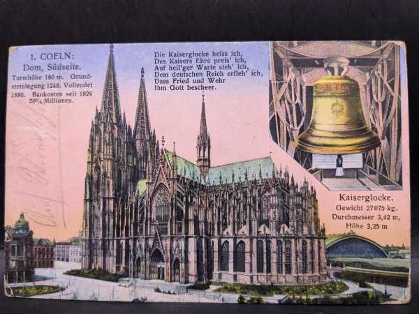 AK Ansichtskarte Postkarte Feldpost Köln Coeln Kaiserglocke Dom Südseite